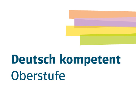 Deutsch kompetent Oberstufe – reagiert flexibel auf Veränderungen im Abitur